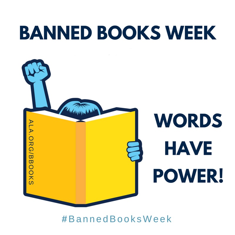 Graphic of person reading book with fist raised to sky. Text reads Banned Books Week: Words Have Power!