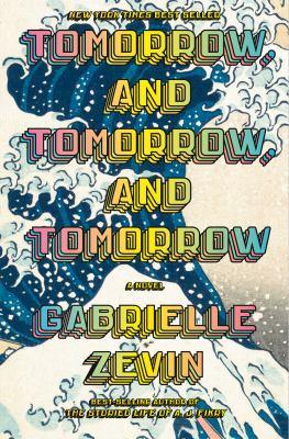 Tomorrow, and Tomorrow, and Tomorrow book cover