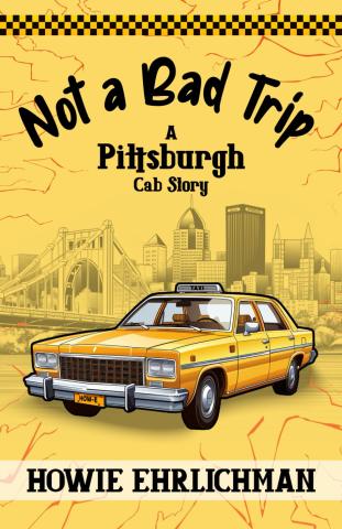 Not a Bad Trip a Pittsburgh Cab Story book cover