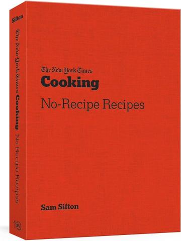 NYTimes Cooking: No Recipe Recipes book cover