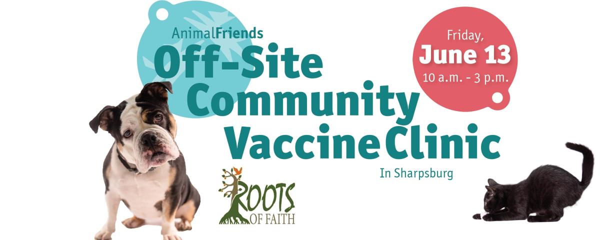 Photo of bulldog and black cat with text reading Off Site Community Vaccine Clinic